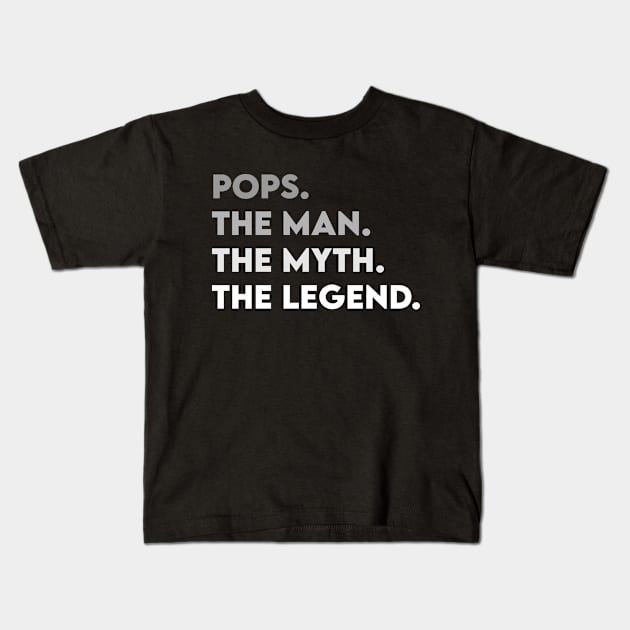 Pops The Man The Myth The Legend - Father's Day Gift Kids T-Shirt by Burblues